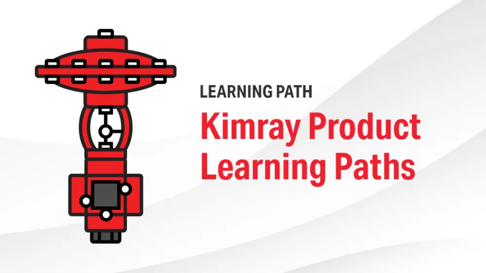 Learning Path - Kimray Product Learning Paths