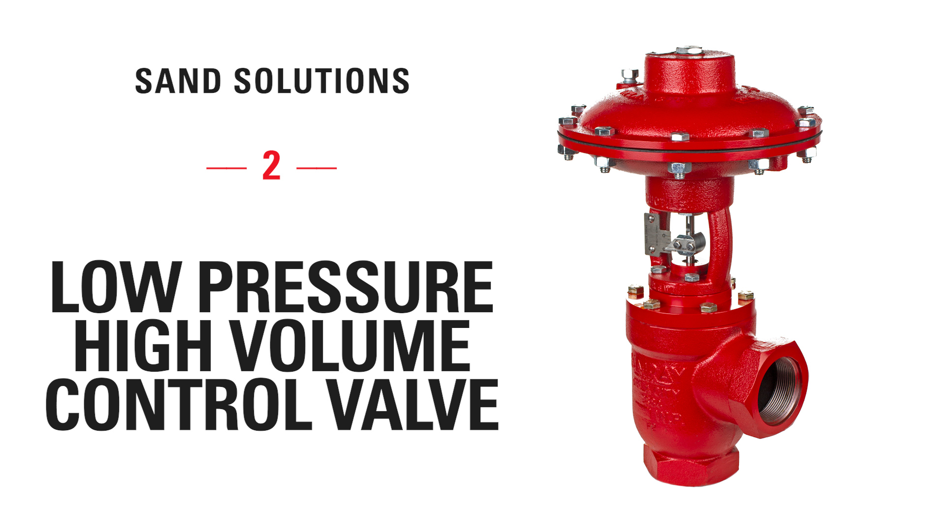 Low Pressure High Volume Valve